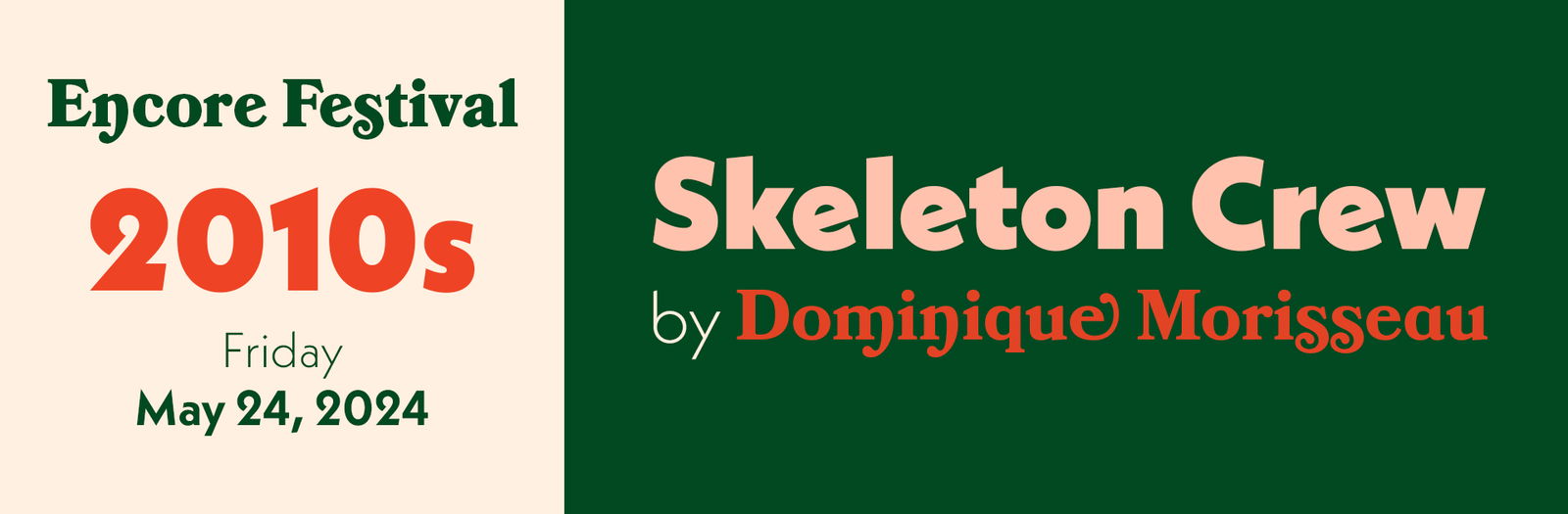 Encore Festival: Skeleton Crew